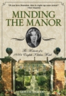 Minding the Manor : The Memoir of a 1930s English Kitchen Maid - eBook