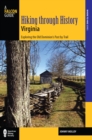 Hiking through History Virginia : Exploring the Old Dominion's Past by Trail - eBook