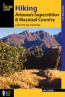 Hiking Arizona's Superstition and Mazatzal Country : A Guide to the Areas' Greatest Hikes - eBook