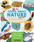 Truth About Nature : A Family's Guide to 144 Common Myths about the Great Outdoors - eBook