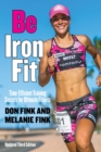 Be IronFit : Time-Efficient Training Secrets for Ultimate Fitness - eBook
