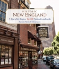 Historic New England : A Tour of the Region's Top 100 National Landmarks - eBook