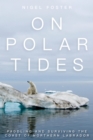 On Polar Tides : Paddling and Surviving the Coast of Northern Labrador - eBook