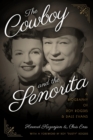 Cowboy and the Senorita : A Biography of Roy Rogers and Dale Evans - eBook
