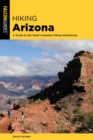Hiking Arizona : A Guide to the State's Greatest Hiking Adventures - eBook