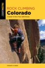 Rock Climbing Colorado : A Guide To More Than 1,800 Routes - eBook