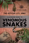 The Official U.S. Army Illustrated Guide to Venomous Snakes - eBook