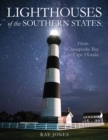 Lighthouses of the Southern States : From Chesapeake Bay to Cape Florida - eBook