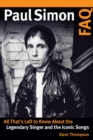 Paul Simon FAQ : All That's Left to Know About the Legendary Singer and the Iconic Songs - eBook