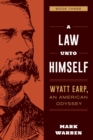 A Law Unto Himself : Wyatt Earp, An American Odyssey Book Three - eBook