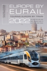 Europe by Eurail 2022 : Touring Europe by Train - eBook