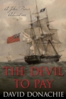The Devil to Pay : A John Pearce Adventure - Book