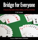 Bridge for Everyone : A Step-by-Step Guide to Rules, Bidding, and Play of the Hand - eBook