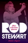 Rod Stewart : The Classic Years - eBook