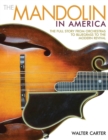 The Mandolin in America : The Full Story from Orchestras to Bluegrass to the Modern Revival - eBook