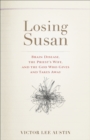 Losing Susan : Brain Disease, the Priest's Wife, and the God Who Gives and Takes Away - eBook
