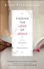 Finding the Love of Jesus from Genesis to Revelation - eBook