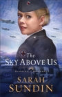 The Sky Above Us (Sunrise at Normandy Book #2) - eBook