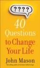 40 Questions to Change Your Life - eBook