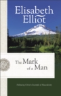 The Mark of a Man : Following Christ's Example of Masculinity - eBook