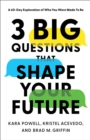 3 Big Questions That Shape Your Future : A 60-Day Exploration of Who You Were Made to Be - eBook