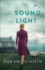 The Sound of Light : A Novel - eBook