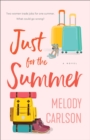 Just for the Summer : A Novel - eBook