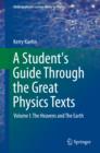 A Student's Guide Through the Great Physics Texts : Volume I: The Heavens and The Earth - eBook