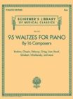95 Waltzes by 16 Composers for Piano : Schirmer'S Library of Musical Classics, Vol. 2132 - Book