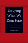 Enjoying What We Don't Have : The Political Project of Psychoanalysis - eBook