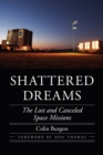 Shattered Dreams : The Lost and Canceled Space Missions - eBook