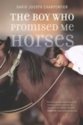 The Boy Who Promised Me Horses - Book