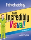 Pathophysiology Made Incredibly Visual - Book