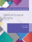 Lippincott Certification Review: Medical-Surgical Nursing - eBook