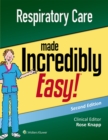 Respiratory Care Made Incredibly Easy - Book