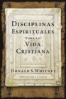 Disciplinas espirituales para la vida cristiana - eBook