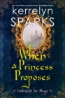 When a Princess Proposes - Book