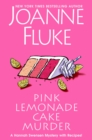 Pink Lemonade Cake Murder : A Delightful & Irresistible Culinary Cozy Mystery with Recipes - Book