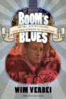 Boom's Blues : Music, Journalism, and Friendship in Wartime - eBook