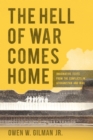 The Hell of War Comes Home : Imaginative Texts from the Conflicts in Afghanistan and Iraq - eBook