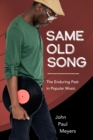 Same Old Song : The Enduring Past in Popular Music - Book