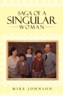 Saga of a Singular Woman : Martha Delynne (Lynne) Haley Johnson - eBook