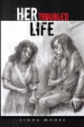 Her Troubled Life - eBook