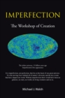 Imperfection : The Workshop of Creation - eBook