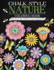 Chalk-Style Nature Coloring Book : Color with All Types of Markers, Gel Pens & Colored Pencils - Book