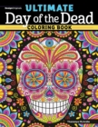 Ultimate Day of the Dead Coloring Book - Book
