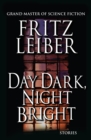 Day Dark, Night Bright : Stories - eBook