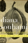 Coconut Chaos : Pitcairn, Mutiny and a Seduction at Sea - eBook