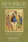 Youth Ministry and Theological Shorthand : Living Amongst the Fragments of a Coherent Theology - eBook