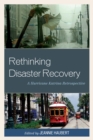 Rethinking Disaster Recovery : A Hurricane Katrina Retrospective - eBook